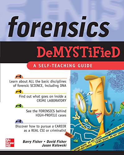 Forensics Demystified (9780071454308) by Barry Fisher; David Fisher; Jason Kolowski