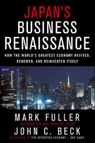 Beispielbild fr Japan's Business Renaissance : How the World's Greatest Economy Revived, Renewed, and Reinvented Itself zum Verkauf von Better World Books: West