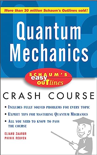 Schaum's Easy Outline of Quantum Mechanics (9780071455336) by Zaarur, Elyahu; Reuven, Phinik