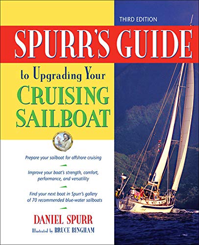 Imagen de archivo de Spurrs Guide to Upgrading Your Cruising Sailboat a la venta por Off The Shelf