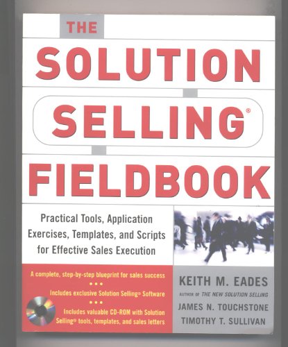 9780071456081: Title: The Solution Selling Fieldbook