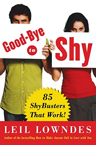 Stock image for Goodbye to Shy: 85 Shybusters That Work! for sale by Your Online Bookstore