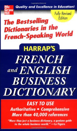 Beispielbild fr Harrap's French and English Business Dictionary : The Bestselling Dictionaries in the French-Speaking World zum Verkauf von Better World Books
