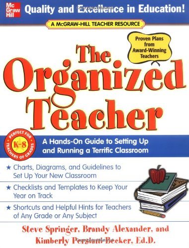 Imagen de archivo de The Organized Teacher: A Hands-On Guide to Setting Up and Running a Terrific Classroom a la venta por ThriftBooks-Atlanta