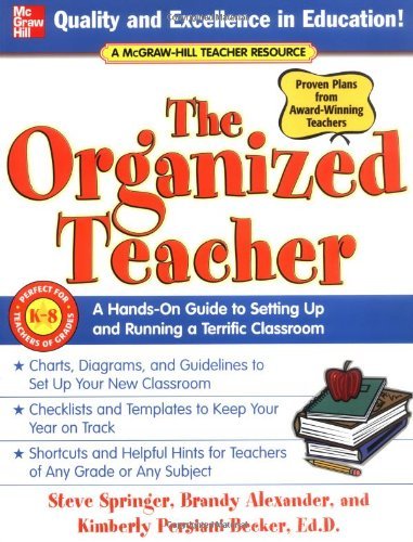 Stock image for The Organized Teacher: A Hands-On Guide to Setting Up and Running a Terrific Classroom for sale by SecondSale