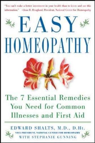 Stock image for Easy Homeopathy: The 7 Essential Remedies You Need for Common Illness and First Aid for sale by Goodwill of Colorado