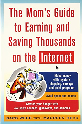 Beispielbild fr The Mom's Guide to Earning and Saving Thousands on the Internet (Mom's Guide to Earning & Saving Thousands on the Internet) zum Verkauf von Wonder Book