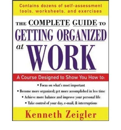 Beispielbild fr The Complete Guide to Getting Organized at Work zum Verkauf von Better World Books