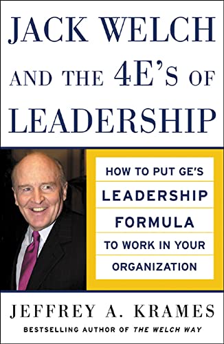 Stock image for Jack Welch and the 4 E's of Leadership: How to Put GE's Leadership Formula to Work in Your Organization for sale by SecondSale