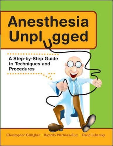 Anesthesia Unplugged (9780071458160) by Gallagher, Christopher; Martinez-Ruiz, Ricardo; Lubarsky, David