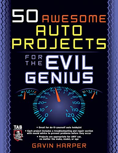 Beispielbild fr 50 Awesome Auto Projects for the Evil Genius zum Verkauf von Better World Books