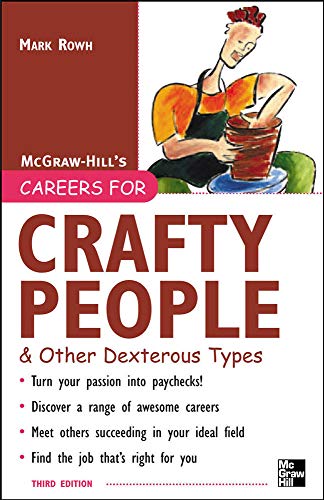 Imagen de archivo de Careers for Crafty People and Other Dexterous Types, 3rd edition (Careers For Series) a la venta por Books From California