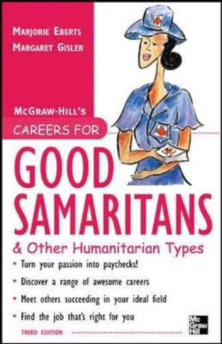 Stock image for Careers for Good Samaritans and Other Humanitarian Types, 3rd edition (Careers For Series) for sale by Idaho Youth Ranch Books