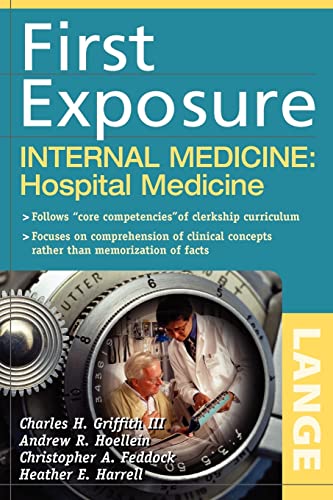 9780071459013: First Exposure to Internal Medicine: Hospital Medicine (Lange First Exposure)