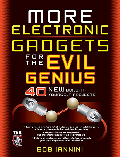 Stock image for MORE Electronic Gadgets for the Evil Genius: 40 NEW Build-it-Yourself Projects for sale by WorldofBooks