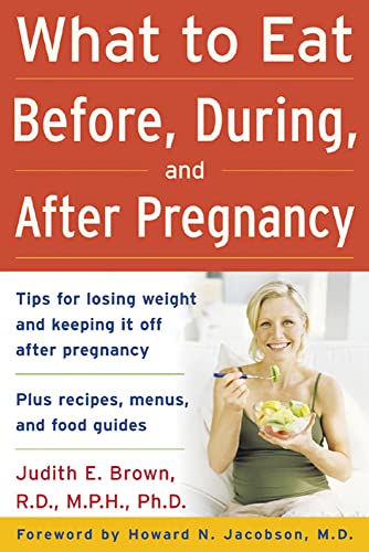 Beispielbild fr What to Eat Before, During, and After Pregnancy zum Verkauf von Wonder Book