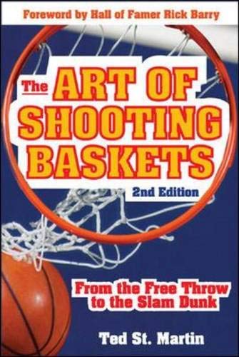 Stock image for The Art of Shooting Baskets : From the Free Throw to the Slam Dunk for sale by Better World Books