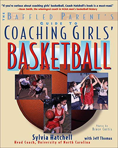 Stock image for The Baffled Parent's Guide to Coaching Girls' Basketball (Baffled Parent's Guides) for sale by Save With Sam