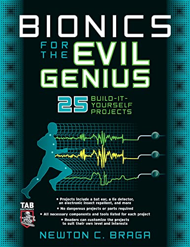 Stock image for Bionics for the Evil Genius: 25 Build-it-Yourself Projects for sale by Goodwill Books
