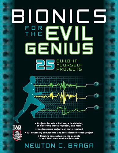 9780071459259: Bionics for the Evil Genius: 25 Build-it-Yourself Projects