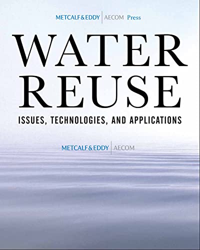9780071459273: Water Reuse: Issues, Technologies, and Applications (MECHANICAL ENGINEERING)
