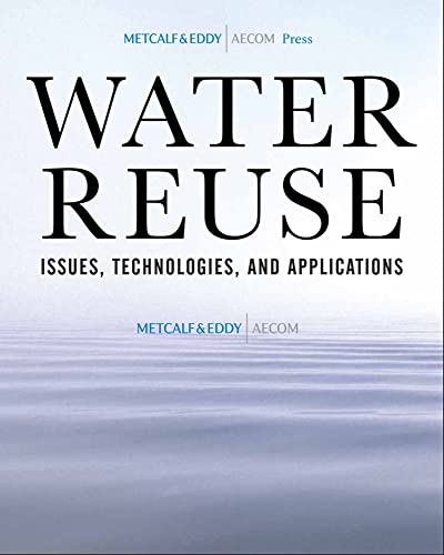 Imagen de archivo de Water Reuse: Issues, Technologies, and Applications a la venta por KuleliBooks