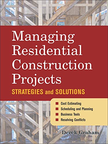 Beispielbild fr Managing Residential Construction Projects: Strategies and Solutions zum Verkauf von BooksRun