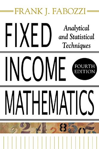 9780071460736: Fixed Income Mathematics, 4E: Analytical & Statistical Techniques (PROFESSIONAL FINANCE & INVESTM)