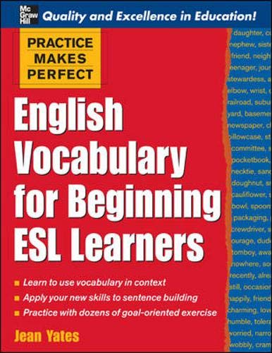 Beispielbild fr Practice Makes Perfect : English Vocabulary for Beginning ESL Learners zum Verkauf von Better World Books