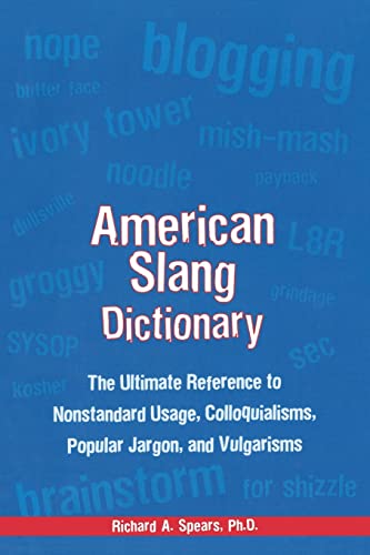 Beispielbild fr American Slang Dictionary, Fourth Edition: The Ultimate Reference to Nonstandard Usage, Colloquialisms, Popular Jargon, and Vulgarisms (McGraw-Hill ESL References) zum Verkauf von WorldofBooks