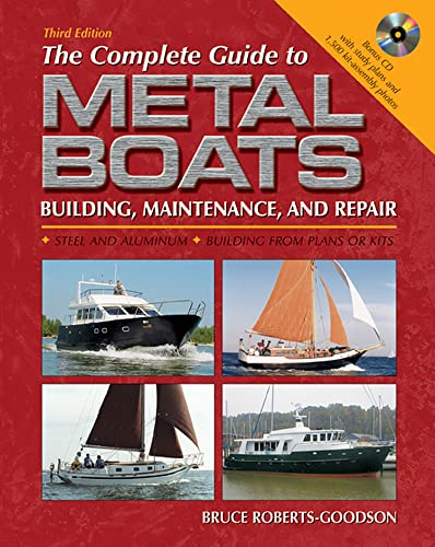 Stock image for The Complete Guide to Metal Boats, Third Edition: Building, Maintenance, and Repair for sale by SecondSale