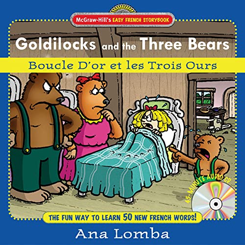 Stock image for Easy French Storybook: Goldilocks and the Three Bears(Book + Audio CD): Boucle D'or et les Trois Ours (McGraw-Hill's Easy French Storybook) for sale by SecondSale