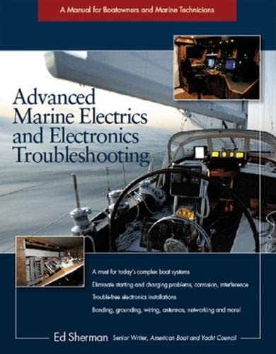9780071461863: Advanced Marine Electrics and Electronics Troubleshooting: A Manual for Boatowners and Marine Technicians (INTERNATIONAL MARINE-RMP)