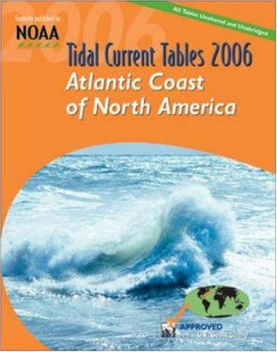 Tidal Current Tables 2006: Atlantic Coast of North America (Tide And Tidal Current Tables 2006) (9780071461870) by NOAA