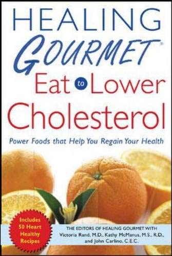 Stock image for Healing Gourmet Eat to Lower Cholesterol for sale by SecondSale