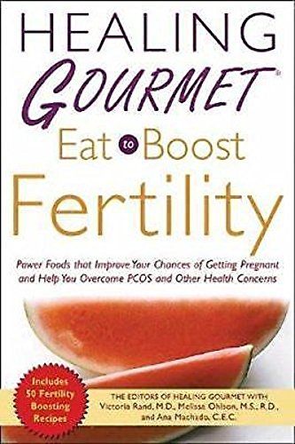 Imagen de archivo de Healing Gourmet Eat to Boost Fertility a la venta por Wonder Book