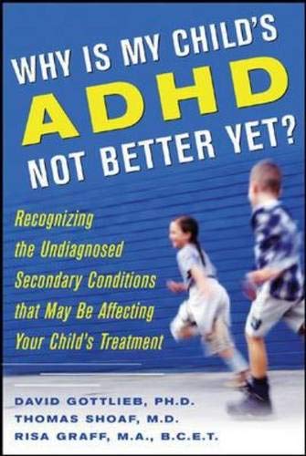 Imagen de archivo de Why Is My Child's ADHD Not Better Yet? a la venta por Wonder Book