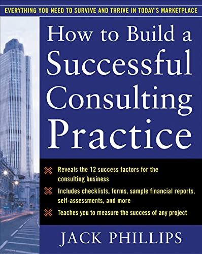 9780071462297: How to Build a Successful Consulting Practice (BUSINESS BOOKS)