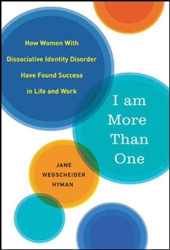Stock image for I Am More Than One: How Women with Dissociative Identity Disorder Have Found Success in Life and Work for sale by LibraryMercantile