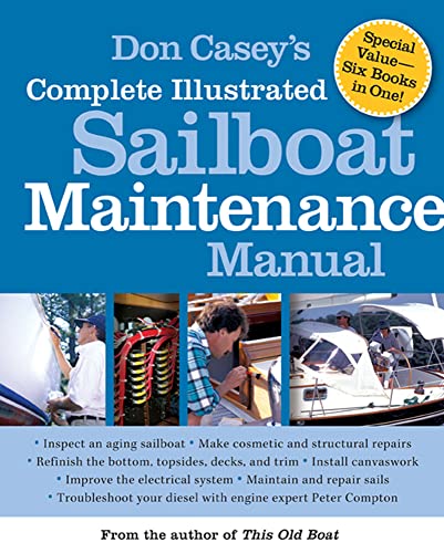 Don Casey\\ s Complete Illustrated Sailboat Maintenance Manua - Casey, Don