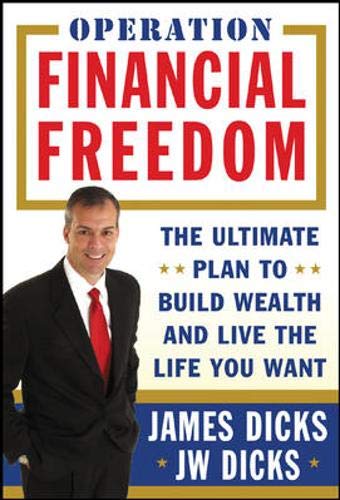 Imagen de archivo de Operation Financial Freedom : The Ultimate Plan to Build Wealth and Live the Life You Want a la venta por Better World Books