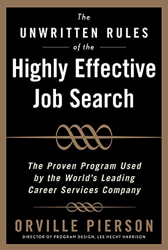 9780071464048: The Unwritten Rules of the Highly Effective Job Search: The Proven Program Used by the World’s Leading Career Services Company: The Proven Program ... Services Company (CAREER (EXCLUDE VGM))