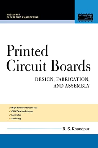 Imagen de archivo de Printed Circuit Boards: Design, Fabrication, and Assembly (McGraw-Hill Electronic Engineering) a la venta por Bookseller909