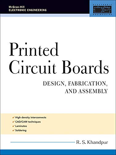 Stock image for Printed Circuit Boards: Design, Fabrication, and Assembly (McGraw-Hill Electronic Engineering) for sale by GoldenWavesOfBooks