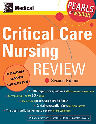 Critical Care Nursing Review: Pearls of Wisdom, Second Edition (9780071464239) by Gossman, William G.; Plantz, Scott H.; Lorenzo, Nicholas