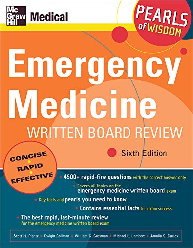 Emergency Medicine Written Board Review: Pearls of Wisdom, Sixth Edition (9780071464284) by Plantz, Scott; Collman, Dwight; Gossman, William; Lambert, Michael; Carlos, Amalia