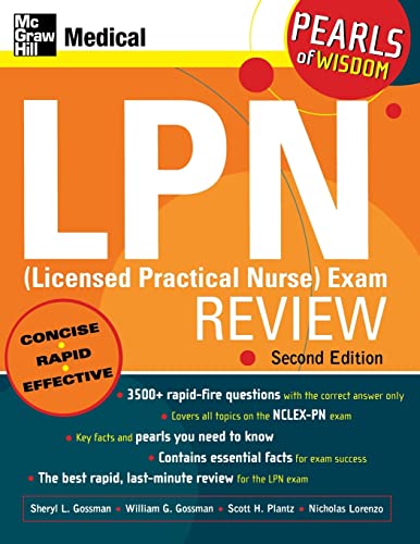 LPN (Licensed Practical Nurse) Exam Review: Pearls of Wisdom, Second Edition (9780071464338) by Gossman, Sheryl; Gossman, William; Plantz, Scott; Lorenzo, Nicholas