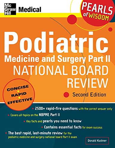 

Podiatric Medicine and Surgery Part II National Board Review: Pearls of Wisdom, Second Edition: Pearls of Wisdom
