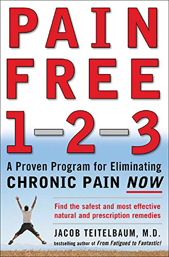 Imagen de archivo de Pain Free 1-2-3 : A Proven Program for Eliminating Chronic Pain Now a la venta por Better World Books