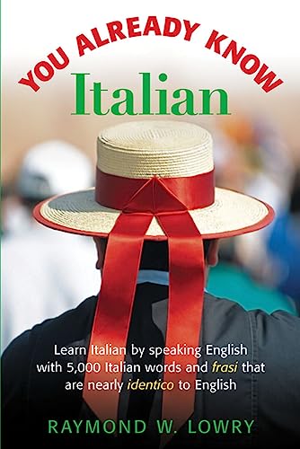 9780071464895: You Already Know Italian: Learn the Easiest 5,000 Italian Words and Phrases That Are Nearly Identico to English (NTC FOREIGN LANGUAGE)